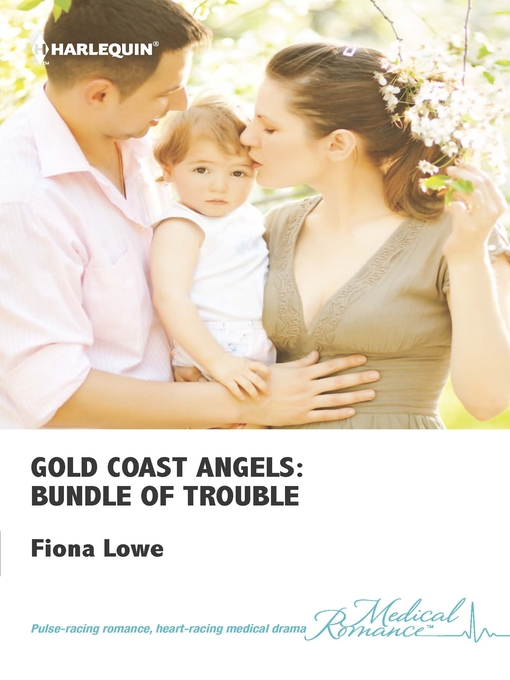 Title details for Gold Coast Angels: Bundle of Trouble by Fiona Lowe - Available